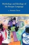 Antonio Tovar - Mythology and Ideology of the Basque Language