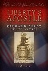 Frame Paul - Liberty's Apostle - Richard Price, His Life and Times