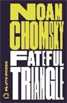 Noam Chomsky, Noam (Massachusetts Institute Of Technology) Chomsky - Fateful Triangle