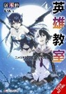 Shin Araki, Kevin Gifford, Haruyuki Morisawa - Classroom for Heroes, Vol. 4