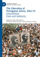 Aurora Almada e Santos, Pedro Aires Oliveira, Fernando Tavares Pimenta, Fernando Tavares Pimenta - The Liberation of Portuguese Africa, 1961-75