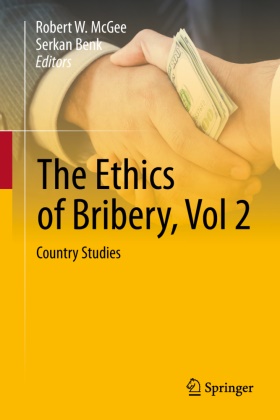 Benk, Serkan Benk, Robert W. McGee, Robert W McGee - The Ethics of Bribery, Vol 2 Country Studies