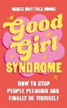 Marta Martínez Novoa - Good Girl Syndrome