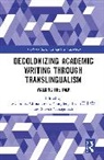 M. Sidury Tian Christiansen, M. Sidury Tian (???) Christiansen, Canagarajah Suresh, M. Sidury Christiansen, Zhongfeng Tian, Zhongfeng Tian (田中锋) - Decolonizing Academic Writing Through Translingualism