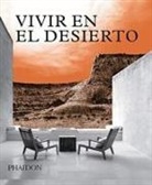 Phaidon Editors - ESP Vivir En El Desierto