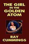 Ray Cummings - Girl in the Golden Atom