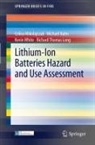 Michael Kahn, Richard Thomas Long, Celina Mikolajczak, Kevin White, Kevin et White - Lithium-Ion Batteries Hazard and Use Assessment