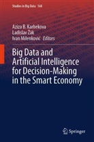 Aziza Karbekova, Aziza B. Karbekova, Ivan Milenkovic, Ivan Milenković, Ladislav Zák, Ladislav Žák - Big Data and Artificial Intelligence for Decision-Making in the Smart Economy