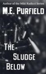 M E Purfield, M. E. Purfield - The Sludge Below