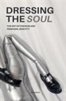 Brian Gibson - Dressing The Soul The Art of Fashion and Personal Identity