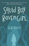 Robert R Davis, Francesco Dabbicco, Vivien Estelle Williams - Squid Boy Raven Girl