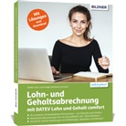 Laura Degel, Günter Lenz, Burkhard Liermann - Lohn- und Gehaltsabrechnung mit DATEV Lohn und Gehalt comfort