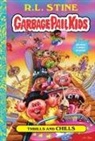 R L Stine, R.L. Stine, Joe Simko, Simko Joe, Jeff Zapata, Zapata Jeff - Thrills and Chills (Garbage Pail Kids Book 2)