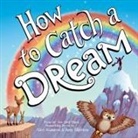 Alice Walstead, Andy Elkerton, Elkerton Andy - How to Catch a Dream