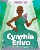 Elizabeth Dennis, Dennis Elizabeth, Hunter M Green, Hunter M. Green, To Be Announced, Ruth Burrows... - Spotlight on Cynthia Erivo