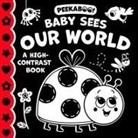 Jennifer Bartlett, Kidsbooks Publishing - Peekaboo! Baby Sees Our World (a High Contrast Book)