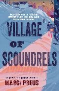 Margi Preus,  Preus Margi - Village of Scoundrels - A Novel Based on a True Story of Courage During WWII