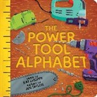 Kat Choppy, Jenny Taylor, Jen Taylor, Jenny Taylor - The Power Tool Alphabet