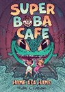 Nidhi Chanani, Chanani Nidhi - Super Boba Cafe #2: Home Sea Home