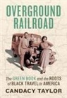 Candacy Taylor - Overground Railroad