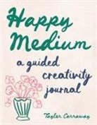 Tayler Carraway - Happy Medium