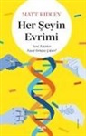 Matt Ridley - Her Seyin Evrimi