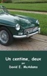 David E McAdams, David E. McAdams - Un centime, deux