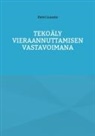 Petri Luosto - Tekoäly vieraannuttamisen vastavoimana