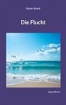 Rainer Schulz - Die Flucht
