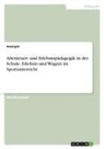 anonym, Anonymous - Abenteuer- und Erlebnispädagogik in der Schule. Erlebnis und Wagnis im Sportunterricht