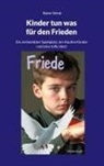 Rainer Schulz - Kinder tun was für den Frieden
