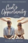 Elizabeth Wells - God's Opportunity