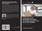 Soulaymani Soufiane - Actitudes de los profesores de inglés marroquíes hacia el uso de las TIC (Oujda)