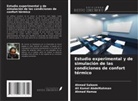 Ali Kamel AbdelRahman, Ahmed Hamza, Ahmed Saleem - Estudio experimental y de simulación de las condiciones de confort térmico