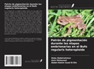 Heba Abdelrahman, Amir Mohamed, Abdel-Hakim Saad El-Din - Patrón de pigmentación durante las etapas embrionarias en el Bufo regularis heteroploide