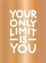Summersdale Publishers - Your Only Limit Is You