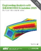 Paul Kurowski - Engineering Analysis with SOLIDWORKS Simulation 2025