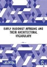 S Settar - Early Buddhist Artisans and Their Architectural Vocabulary
