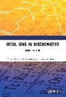 Pabitra Krishna Bhattacharya, Pabitra Krishna Samnani Bhattacharya, Prakash B. Samnani - Metal Ions in Biochemistry