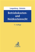 Hans Langenberg, Kai Zehelein - Betriebskosten- und Heizkostenrecht