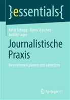 Judith Hager, Katja Schupp, Björn Staschen - Journalistische Praxis: Innovationen planen und umsetzen