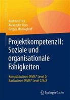 Andreas Frick, Alexander Hein, Gregor Mönnighoff - Projektkompetenz II: Soziale und organisationale Fähigkeiten