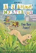 Chloe Burgett, Ron Roy, Kayla Whaley - A to Z Animal Mysteries #6: Find That Ferret!