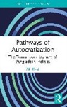 Ali (Illinois State University Riaz, Riaz Ali - Pathways of Autocratization