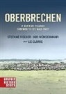 Liz Clarke, Stefanie Fischer, Fischer Stefanie, Kim Wunschmann, Kim Wünschmann, Liz Clarke - Oberbrechen: a German Village Confronts Its Nazi Past