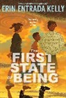 Erin Entrada Kelly, Kelly Erin Entrada - The First State of Being
