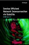 Y. Fun (University of Bradford Hu, Erina Ferro, Ferro Erina, Y Fun Hu, Hu Y. Fun, Gerard Maral... - Service Efficient Network Interconnection Via Satellite