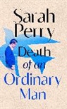 Sarah Perry, Perry Sarah - Death of an Ordinary Man