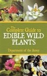 U S Department of the Army - The Complete Guide to Edible Wild Plants