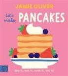 Jamie Oliver, Adrian Johnson - Jamie Oliver: Let's Make Pancakes